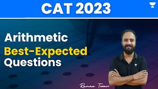 Arithmetic  Best Expected Questions  CAT 2023  Raman Tiwari [upl. by Tyoh544]