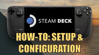 Steam Deck Getting Started  Configuration and Tinkering quotHowtoquot  Stepbystep Guide  Deck Tech [upl. by Eniagrom]