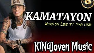 Kamatayon Winston Lee ft Mar Lee lyricsKINGJoven Music [upl. by Graniela61]