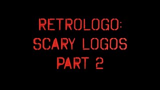 RetroLogo  Scary Logos Part 2  Jonty Logos [upl. by Atnoled]