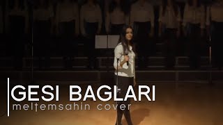 gesi bağları  meltem şahin [upl. by Hellman]