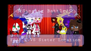 Singing Battle FNAF vs Sister LocationElizabeth x GabrielFT Freddy x FT Foxy [upl. by Saw]