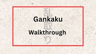 Gankaku Walkthrough [upl. by Jany919]