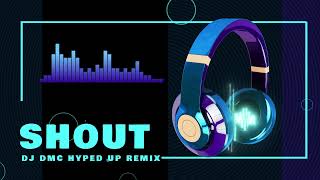 Shout  Tears for Fears Hyped up Remix by DJ DMC [upl. by Oirevas]