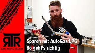 Sparen mit AutoGas LPG  RAM fahren zum halben Preis  so gehts richtig  RTR  RAM Truck Ranch [upl. by Itteb]