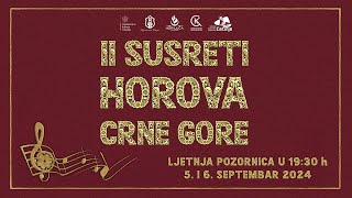 2 SUSRETI HOROVA CRNE GORE 2024 [upl. by Manville]