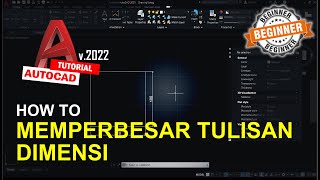 AutoCAD Cara Memperbesar Tulisan Dimensi [upl. by Eustache]