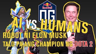 AI Bots ni Elon Musk Mas Magaling na sa Tao Tinalo ang OG sa DOTA [upl. by Weidar48]