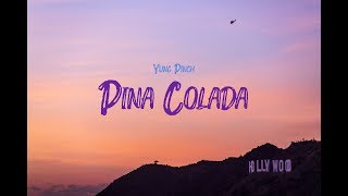 Yung Pinch  Pina Coladas Lyrics Video [upl. by Coffey]