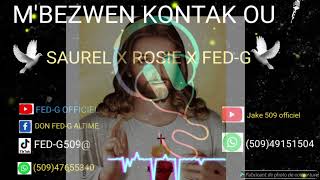 MBEZWEN KONTAK OUSAUREL X ROSIE X FEDG [upl. by Tenaj]