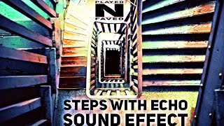 Steps With Echo Sound Effect  Footsteps Up Stairs With Echoing Sounds  Royalty Free [upl. by Tabib]