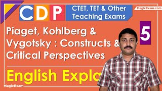 Piaget Kohlberg and Vygotsky constructs and critical perspectives CTET CDP 05 English [upl. by Meeharb571]