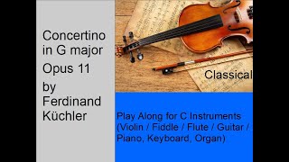 Concertino in G Major Kuchler – Opus 11  Classical – Play Along for Violin Flute or Guitar [upl. by Issej]