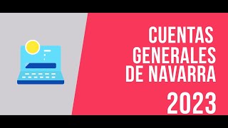 Cuentas Generales de Navarra 2023 [upl. by Anidnamra]