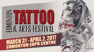 Edmonton Tattoo amp Arts Festival 2017 [upl. by Liana]