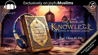 The Book of Knowledge 22 by Ghazali The Revival of Islamic Sciences  Audiobook No Music with Text [upl. by Afatsom]