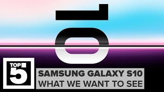 Samsung Galaxy S10 What we want to see CNET Top 5 [upl. by Kwapong]