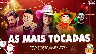 TOP SERTANEJO 2023 ⚡️ AS MELHORES MÚSICAS DO SERTANEJO 2023  MAIS TOCADAS 2023 [upl. by Aleris]