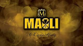 Maoli  He Came Along Audio [upl. by Roberto537]