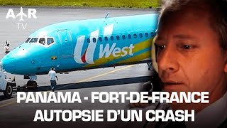 Lavion qui a volé trop haut   Panama  Fort de France Autopsie dun crash  HD [upl. by Naginarb]