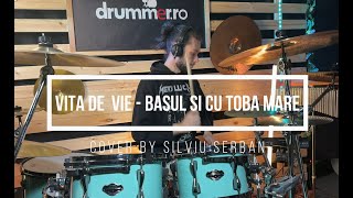 Vita de Vie  Basul si cu Toba MareDrum Cover [upl. by Etteneg63]