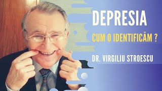 Depresia  ce este si cum o tratam  doctorul VIRGILIU STROESCU [upl. by Neraj261]