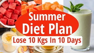 Extreme Summer Weight Loss Diet Plan  How To Lose Weight Fast 10 Kgs In 10 Days Full Day Diet Plan [upl. by Baese362]