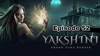 Yakshini  Episode 52  Full Episode in Clear Audio  Pocket FM  Anand Usha Borkar  Ghost Story [upl. by Atileda]