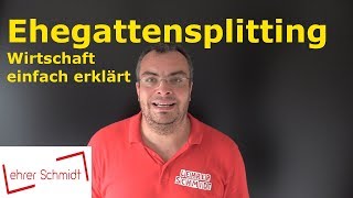 Ehegattensplitting  Steuern  Wirtschaft  Lehrerschmidt [upl. by Korie]