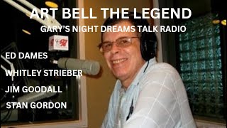 Art Bell The Legend Ed Dames  Whitley Strieber  Jim Goodall Stan Gordon [upl. by Bosch57]