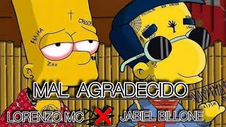 Mal ‘ Agradecido ❌Loren Mc ❌ Jabiel Billone  Audio Official [upl. by Launame]