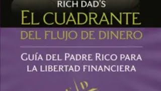 Audiolibro El cuadrante del flujo de dinero Capitulo 10 [upl. by Moshe448]