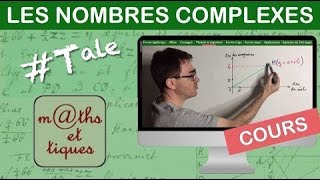 LE COURS  Les nombres complexes  Terminale  Maths expertes [upl. by Hecklau]