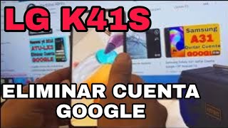 LG K41s Eliminar o Quitar Cuenta Google Android 11 2022 [upl. by Beatriz]