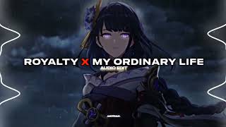 royalty x my ordinary life  edit audio Full Song old version [upl. by Nedroj416]