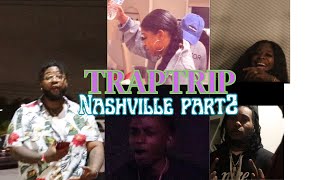 TRAP ROCKSTARZ TRAPTRIP NASHVILLE part 2 [upl. by Burris]