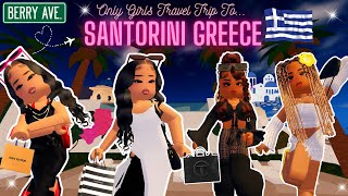 SANTORINI GREECE ALLGIRLS TRAVEL VLOG ✈️🥰 BERRY AVENUE RP ✨SHOPPING VACATION VIBES✨ [upl. by Hahnke]