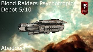 Eve online Blood Raider Psychotropics Depot 510  Abaddon [upl. by Abeh]