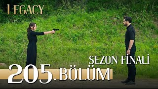 Emanet 205 Bölüm  Legacy Episode 205 Sezon Finali [upl. by Adne]