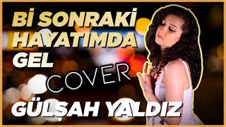 Murda amp Ezhel  Bi Sonraki Hayatımda Gel Gülşah Yaldız Cover [upl. by Oak]