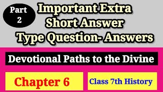 Imp Extra Short Answer Type QuestionAnswers of Devotional Paths to the Divine Class 7 History [upl. by Tasia]