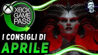 XBOX GAME PASS ► I CONSIGLI DI APRILE [upl. by Ekle]