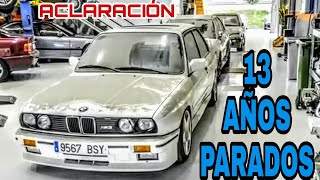 ACLARACIÓN sobre Coches Parados 13 años BMW M3 E30 MITSUBISHI LANCER EVO VI FORD ESCORT COSWORTH😍 [upl. by Enneirb76]