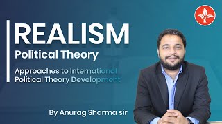 Realism Political Theory  UGC NET Political Science By Anurag Sharma [upl. by Baillieu233]