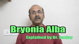 Bryonia Alba Explained by Dr Sanjay [upl. by Will]