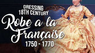 How to Dress 18th Century 1750  1770 Robe a la Francaise [upl. by Liagiba]