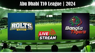 Ajman Bolts vs Bangla Tigers  Abu Dhabi T10 League 2024 [upl. by Coben253]