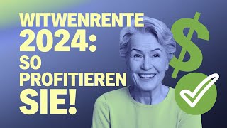 Witwenrente 2024 Diese neuen Regeln könnten Ihre Rente drastisch verändern [upl. by Ribble]