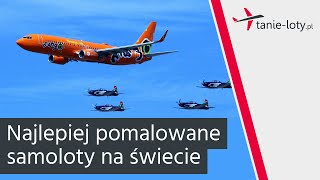 Najlepiej pomalowane samoloty na świecie [upl. by Eanel]