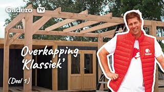 Hoe bouw ik overkapping Klassiek Ontdek de basis [upl. by Attekahs]